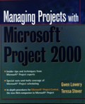 Managing Projects with Microsoft Project 2000